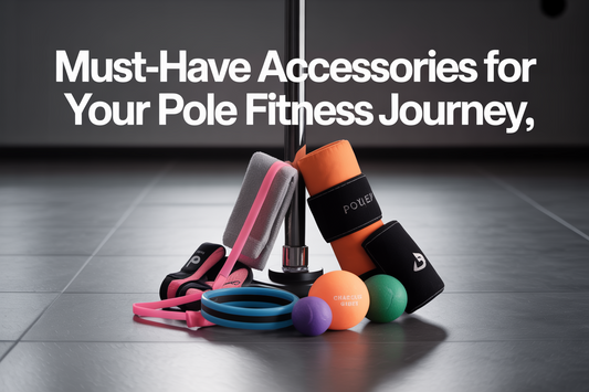 Must-Have Accessories for Your Pole Fitness Journey